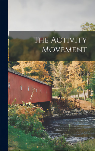 The Activity Movement, De Anonymous. Editorial Hassell Street Pr, Tapa Dura En Inglés