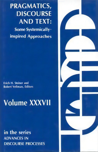 Pragmatics, Discourse And Text, De Erich H. Steiner. Editorial Abc Clio, Tapa Dura En Inglés