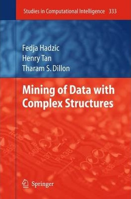 Libro Mining Of Data With Complex Structures - Fedja Hadzic