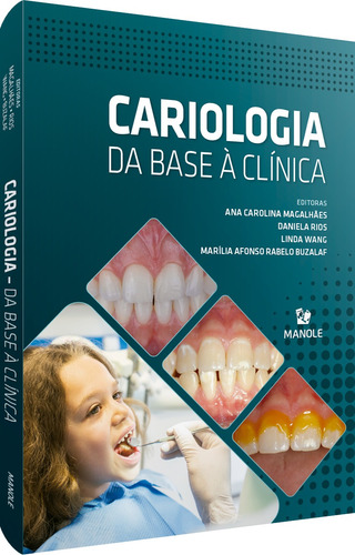 Cariologia: DA BASE À CLÍNICA, de Magalhães, Ana Carolina. Editora Manole LTDA, capa dura em português, 2020
