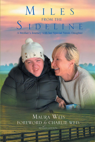 Miles From The Sideline: A Mother's Journey With Her Special Needs Daughter, De Weis, Maura. Editorial Pen Culture Solutions, Tapa Blanda En Inglés