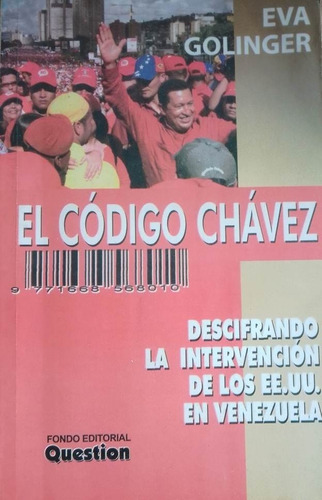 El Codigo Chavez Eva Golinger
