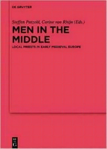 Men In The Middle, De Steffen Patzold. Editorial De Gruyter, Tapa Dura En Inglés