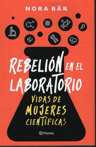 Rebelion En El Laboratorio - Vidas De Mujeres Cientificas