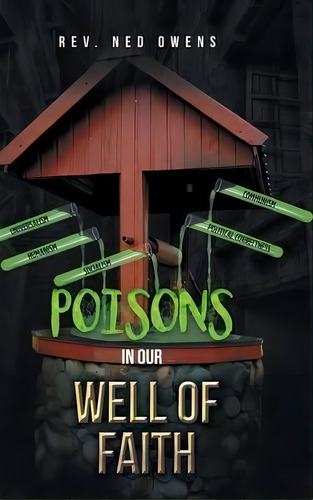 Poisons In Our Well Of Faith, De Rev Ned Owens. Editorial Westbow Press, Tapa Dura En Inglés