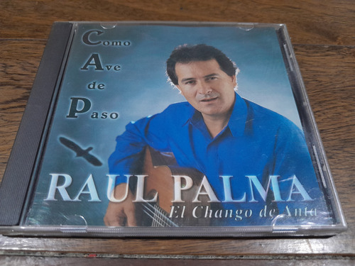 Cd - Raúl Palma - Como Ave De Paso - Arg - 1997