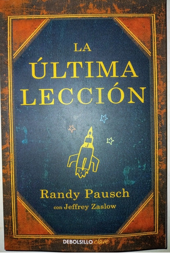La Última Lección ... Randy Pausch  