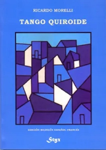 Tango Quiroide - Ricardo Morelli - Styx - Español / Frances