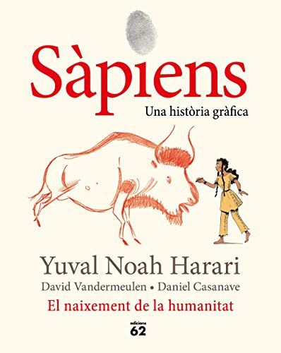 Sàpiens El Naixement De La Humanitat: Una Història Gràfica -