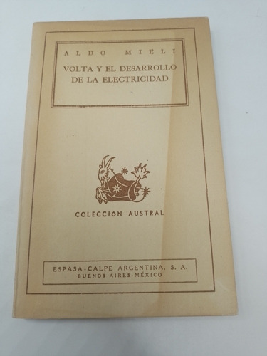 Volta Y El Desarrollo De La Electricidad Aldo Mieli