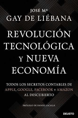 Revolución Tecnológica Y Nueva Economía, De José María Gay De Liébana. Editorial Deusto, Tapa Blanda En Español, 2020