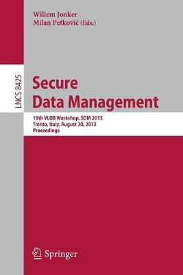 Libro Secure Data Management : 10th Vldb Workshop, Sdm 20...