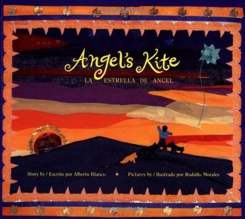 Angels Kite / La Estrella De Angel - Blanco, Alberto, De Blanco, Alberto. Editorial Childrens Book Press En Inglés