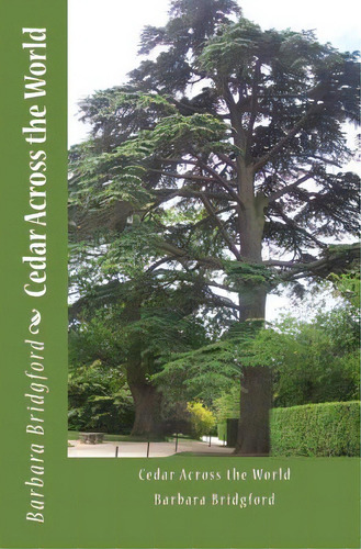 Cedar Across The World, De Bridgford, Barbara S.. Editorial Createspace, Tapa Blanda En Inglés