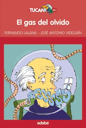 EL GAS DEL OLVIDO, de Lalana Josa, Fernando. Editorial edebé, tapa blanda en español