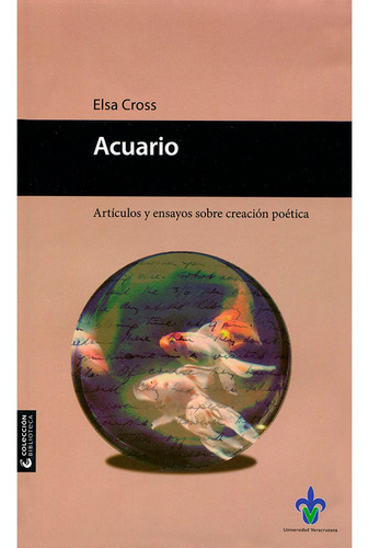 Acuario. Artículos Y Ensayos Sobre Creación Poética