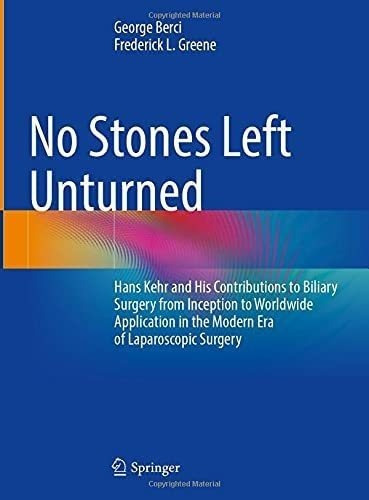 Libro: No Stones Left Unturned: Hans Kehr And His To Biliary