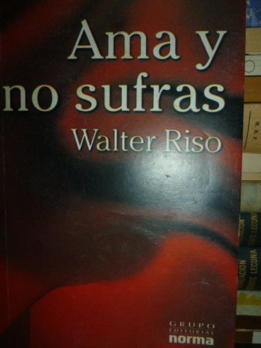 Ama Y No Sufras Walter Riso Cod.x