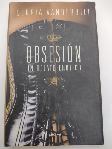 Obsesion Un Relato Erotico - G. Vanderbilt - Emece - Usado 