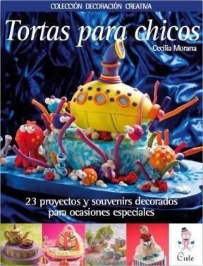 Libro Tortas Para Chicos De Cecilia Morana