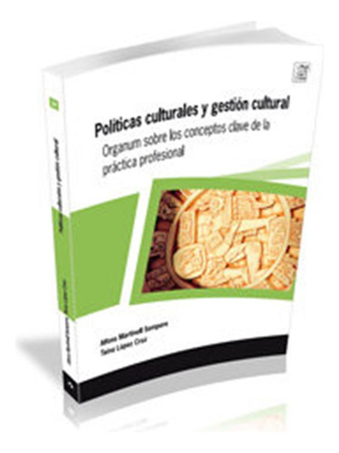 Politicas Culturales Y Gestion Cultural - Martinell Sempere,