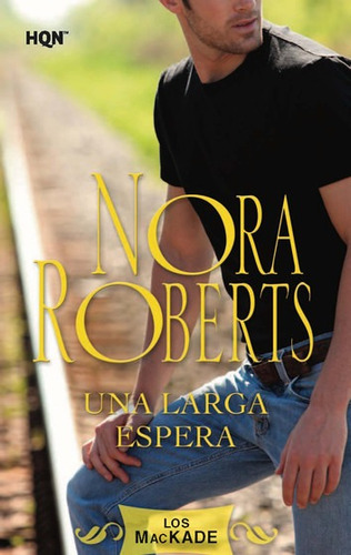 Nora Roberts Una Larga Espera Nuevo Harlequin Iberica