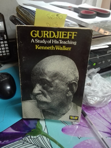 Gurdjieff A Study Of His Teaching  //  Walker