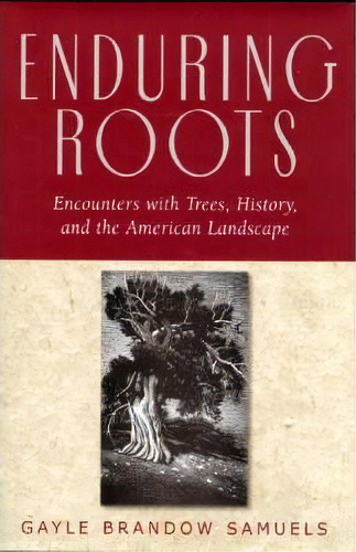 Enduring Roots, De Gayle Brandow Samuels. Editorial Rutgers University Press, Tapa Blanda En Inglés