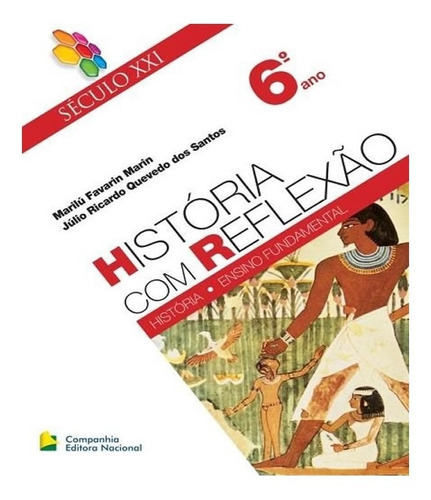 Historia Com Reflexao   Seculo Xxi   6 Ano   Ef Ii: Historia Com Reflexao   Seculo Xxi   6 Ano   Ef Ii, De Marin, Marilu Favarin. Editora Nacional - Didatico, Capa Mole, Edição 1 Em Português