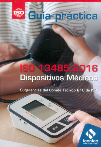 Guía Práctica Iso 13485:2016 Dispositivos Médicos