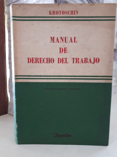 Manual De Derecho Del Trabajo (s3ed). Ernesto Krotoschin