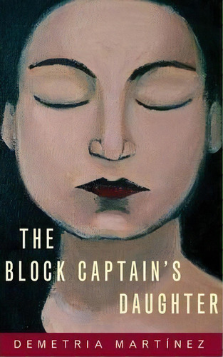 The Block Captain's Daughter, De Demetria Martinez. Editorial University Of Oklahoma Press, Tapa Blanda En Inglés