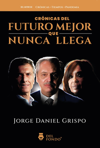 Cronicas Del Futuro Mejor Que Nunca Llega - Grispo