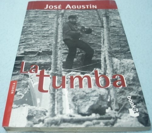 José Agustín. La Tumba. Libro. Literatura De La Onda