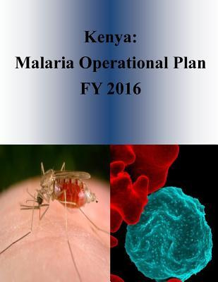 Libro Kenya : Malaria Operational Plan Fy 2016 - United S...