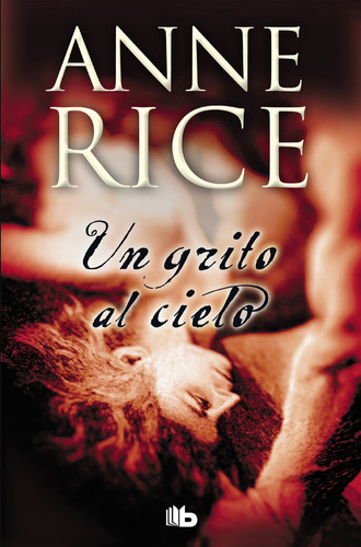 Un Grito En El Cielo Zb - Rice,anne