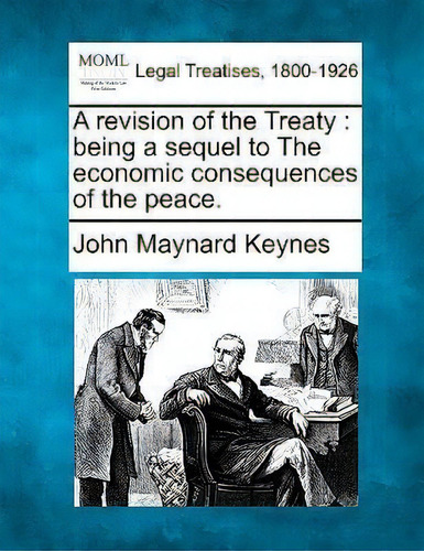 A Revision Of The Treaty, De John Maynard Keynes. Editorial Gale Ecco Making Modern Law, Tapa Blanda En Inglés