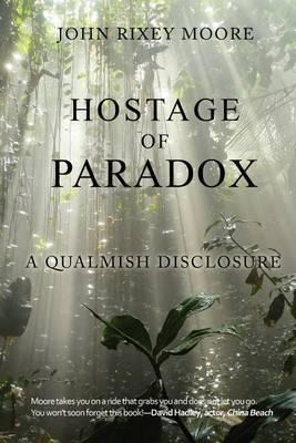 Libro Hostage Of Paradox - John Rixey Moore