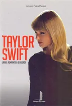 Comprar Livro Taylor Swift: Linda, Romântica E Ousadia - Antonio Felipe Purcino [2013]