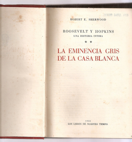 La Eminencia Gris De La Casa Blanca Sherwood Nuestro Tiempo