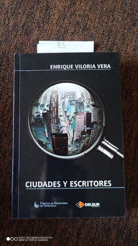 Libro Ciudades Y Escritores. Enrique Viloria Vera