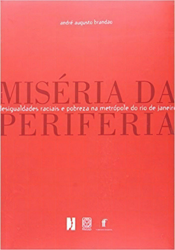 Miseria Da Periferia, De Brandão, André Augusto. Editora Pallas Editora, Capa Mole, Edição 1 Em Português, 2020