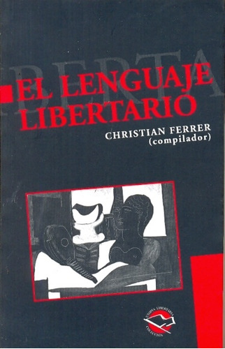 Lenguaje Libertario, El - (anarrés) - Ferrer Cristian