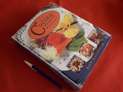 Cocina Simplemente Deliciosa 2 Ron Kalenuik Excelente 