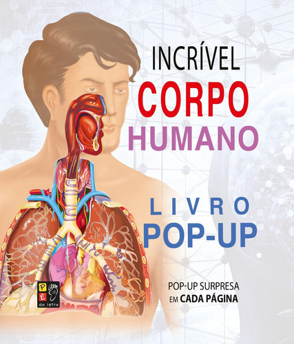 Pop-up Incrivel Corpo Humano: Pop-up Incrivel Corpo Humano, De Pé Da Letra. Editora James Antonio Misse Editora Pe Da Letra, Capa Mole Em Português, 2023