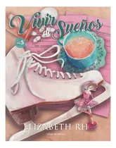 Comprar Libro: Vivir De Sueños. Vol. 5: Serie Un Plan Mayor (un Plan