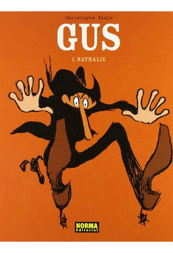 Gus 1 Nathalie: No aplica, de Christophe Blain. Serie No aplica, vol. No aplica. Editorial NORMA EDITORIAL, tapa pasta dura, edición 1 en español, 2007