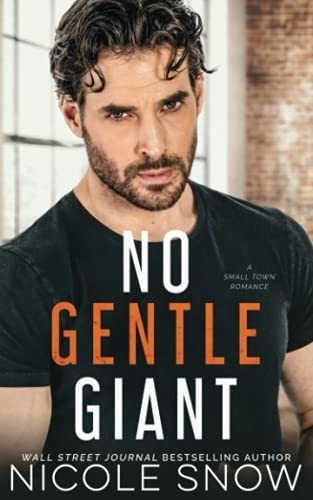 No Gentle Giant A Small Town Romance Heroes Of..., De Snow, Nicole. Editorial Independently Published En Inglés