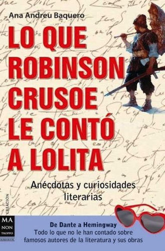 Lo Que Robinson Crusoe Le Conto A Lolita, De Baquero Ana Andreu. Editorial Robin Book Ma Non Troppo, Tapa Blanda En Español, 2010