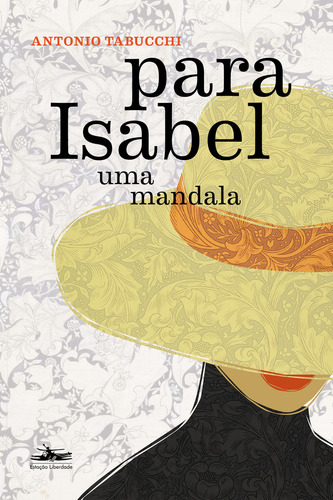 Para Isabel Uma Mandala, De Tabucchi, Antonio. Editorial Estação Liberdade, Tapa Mole, Edición 1 En Português, 2024